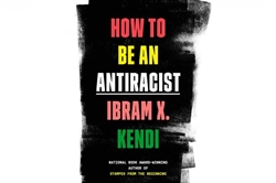 [ai] Book cover of "How to Be an Antiracist" by Ibram X. Kendi. The title appears in bold, colorful letters against a black and white background, displaying the author's name below.